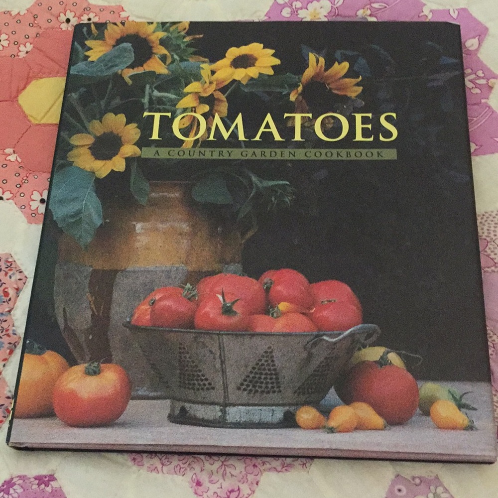 Tomatoes A Country Garden Cookbook